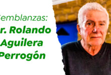 Semblanzas: Dr. Rolando Aguilera Perrogón.